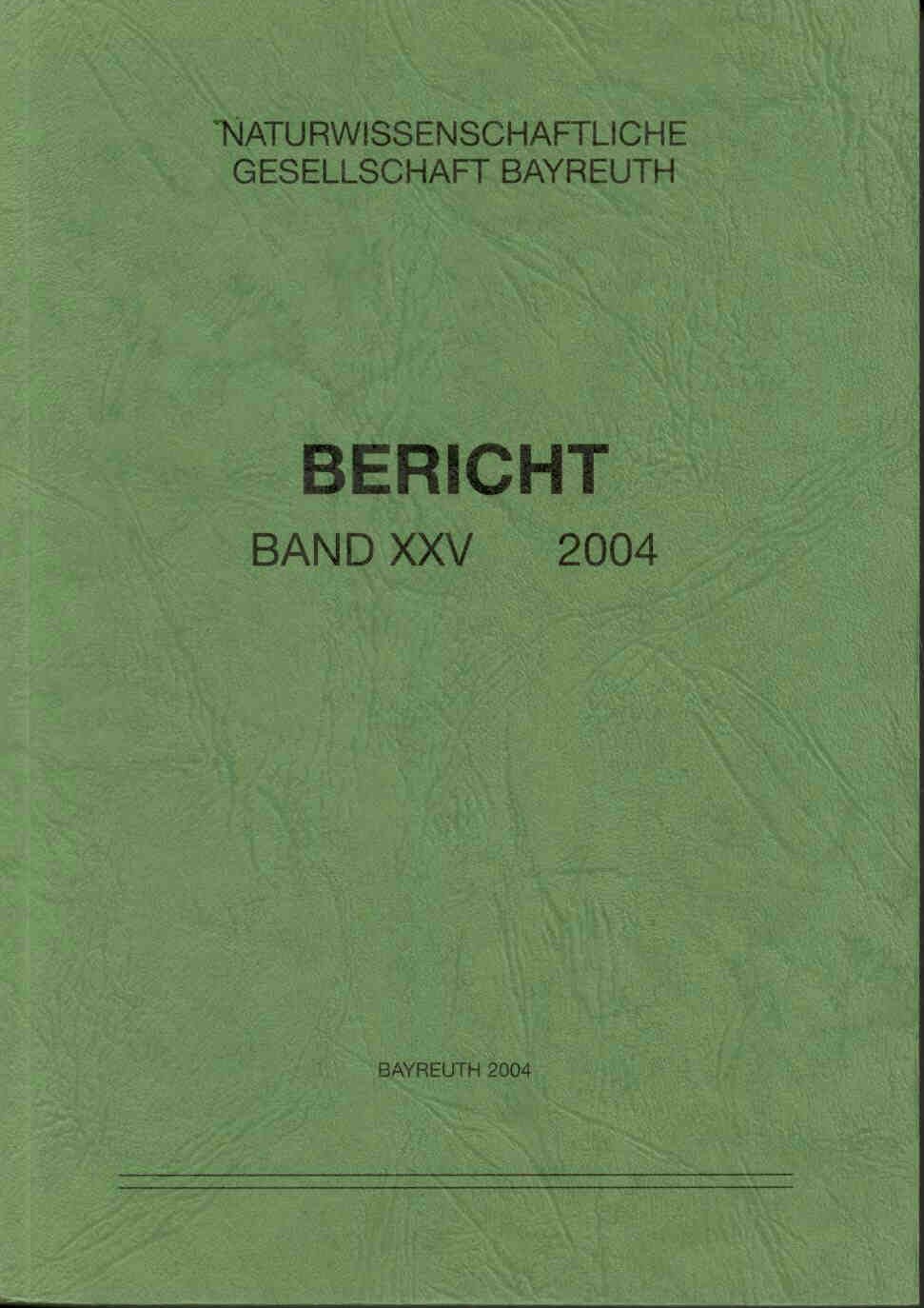 Dettner K.: Berichte der Naturwissenschaftlichen Gesellschaft Bayreuth Band XXV . Bericht 2004