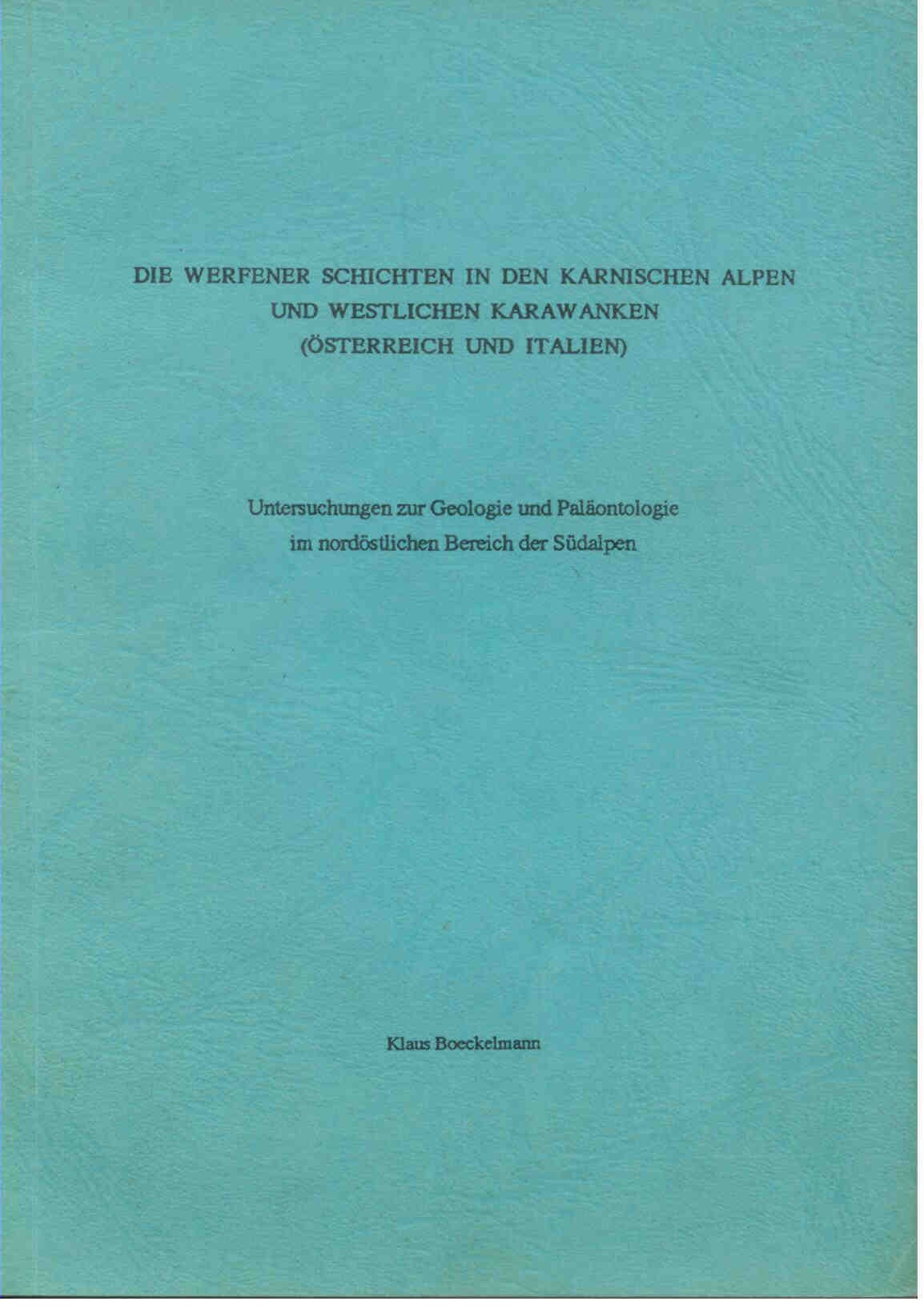 Boeckelmann, K.: Die Werfener Schichten in den Karnischen Alpen und westlichen Karawanken ( Österreich und Italien ) 