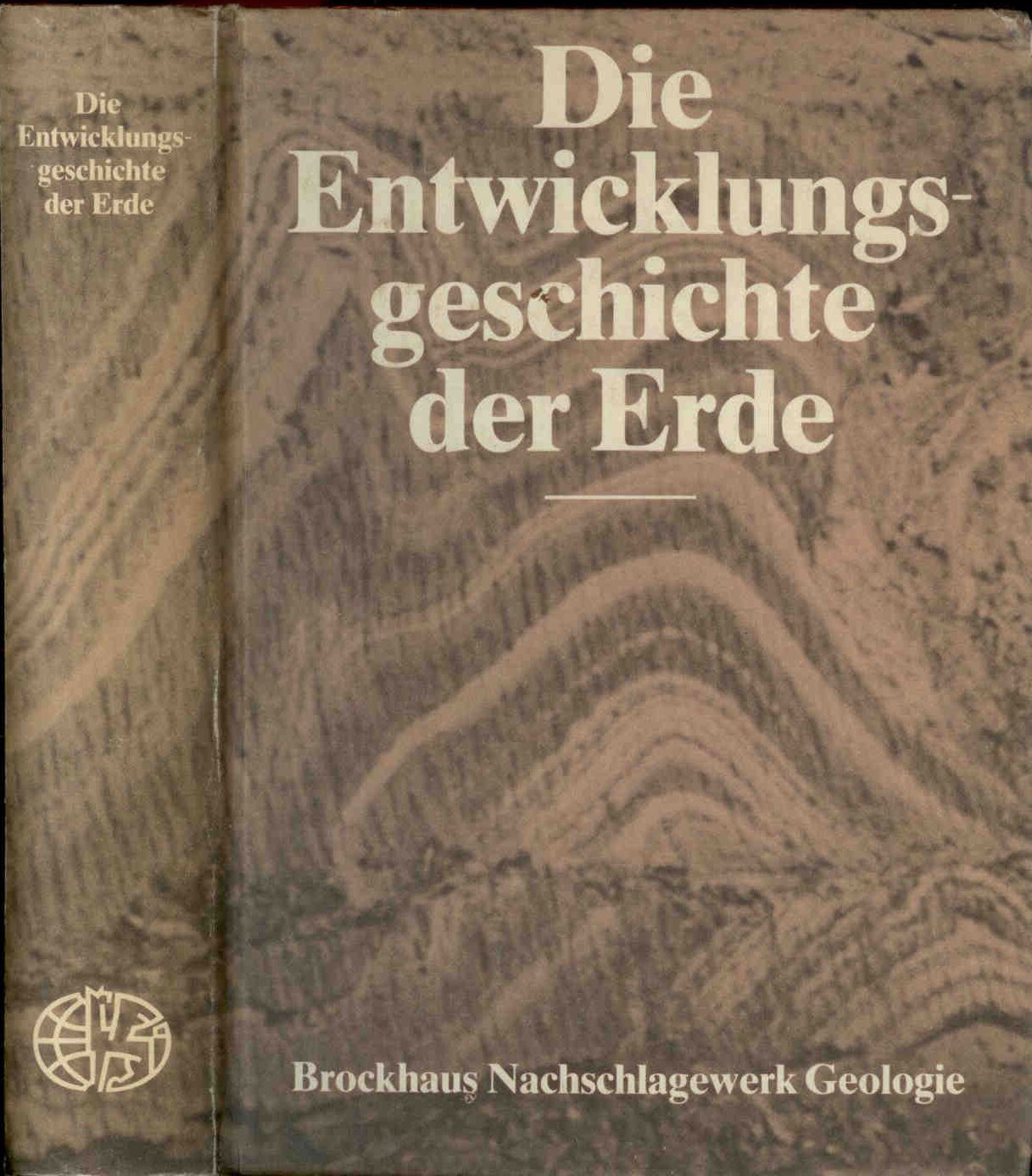 Brockhaus: Die Entwicklungsgeschichte der Erde. Mit einem ABC der Geologie