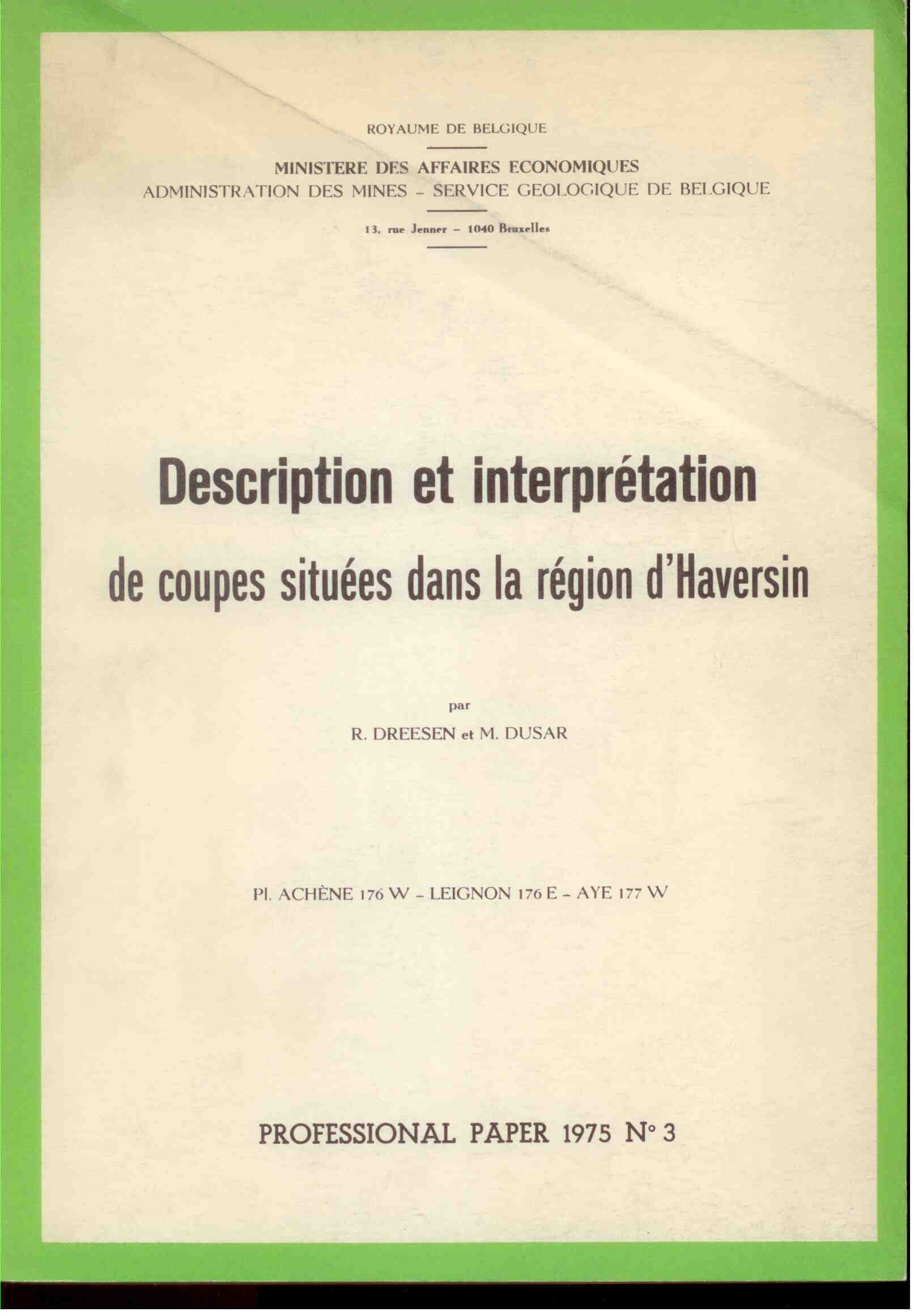 Dreesen R. , DUSAR M.: Description et interprétation de coupes situées dans la région d Haversin, Pl. Achène 176 W - Leignon 176 E - Aye 177 W