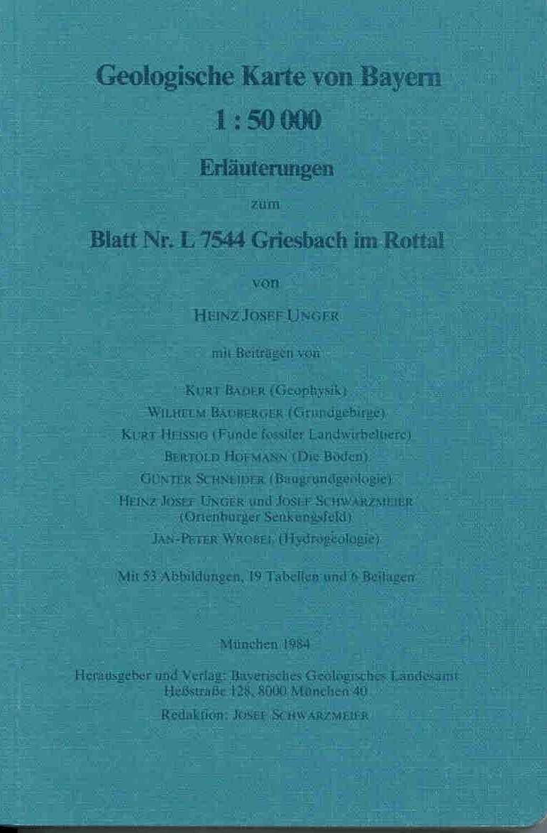 Unger, H. J.: Erläuterungen zur geologischen Karte von Bayern 1:50 000. Blatt Nr. L 7544 Griesbach im Rottal