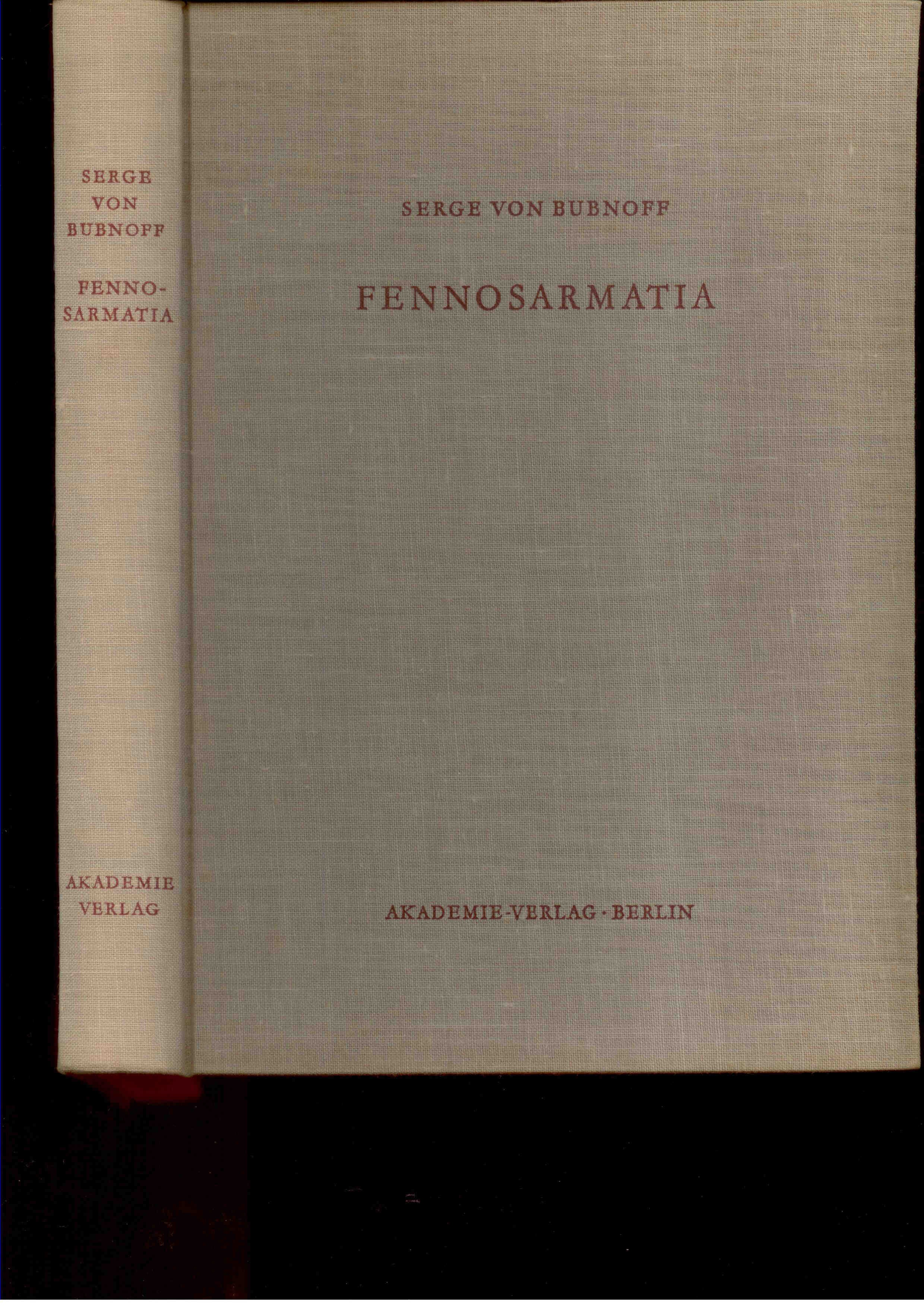 Bubnoff, S. v.: Fennosarmatia. Geologische Analyse des europäischen Kerngebietes.