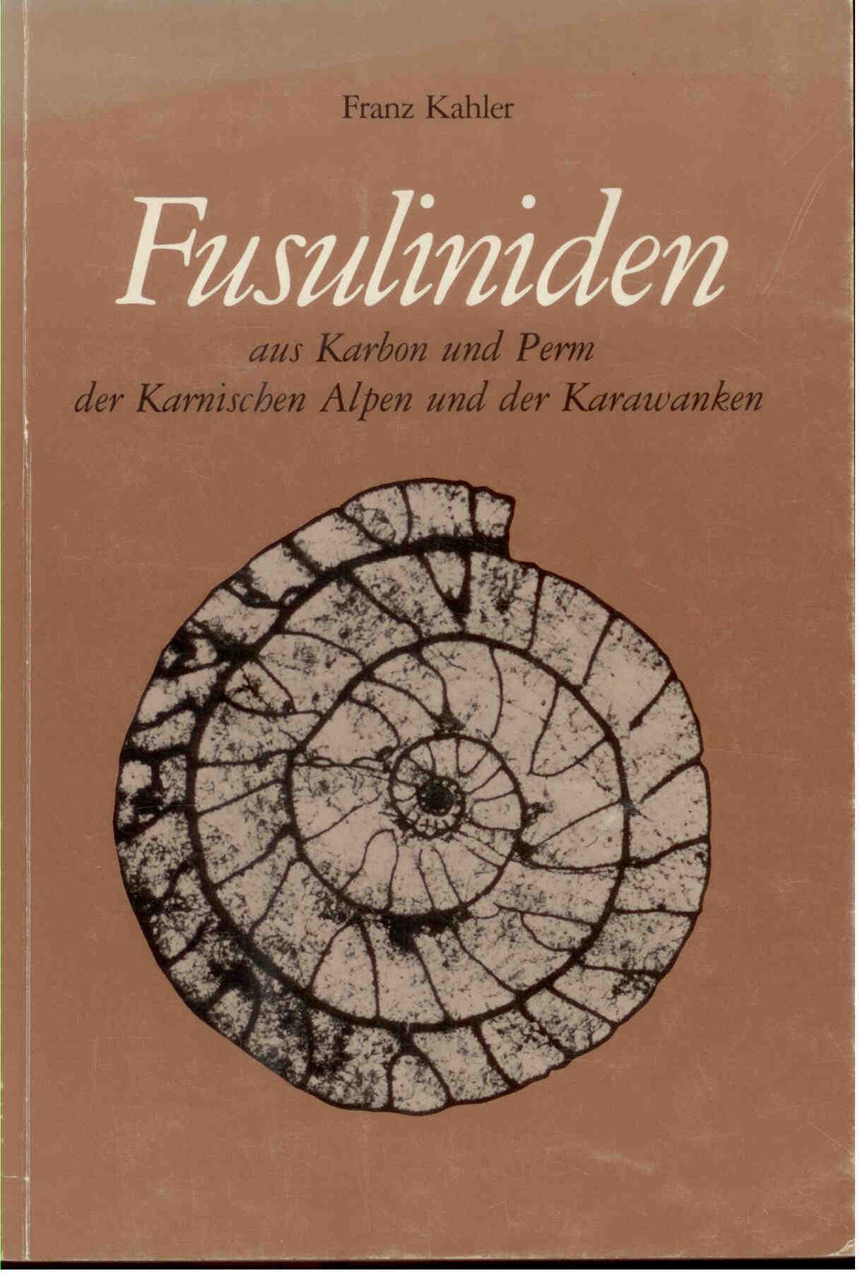 Kahler, F.: Fusuliniden aus Karbon und Perm der Karnischen Alpen und der Karawanken. 