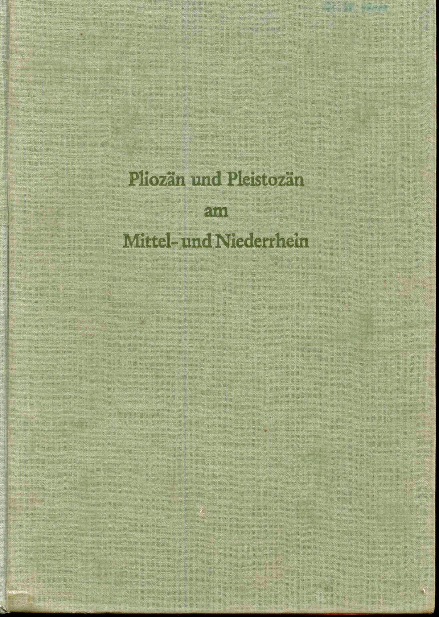 Teichmüller, R.: Pliozän und Pleistozän am Mittel- und Niederrhein. Ein Symposium.