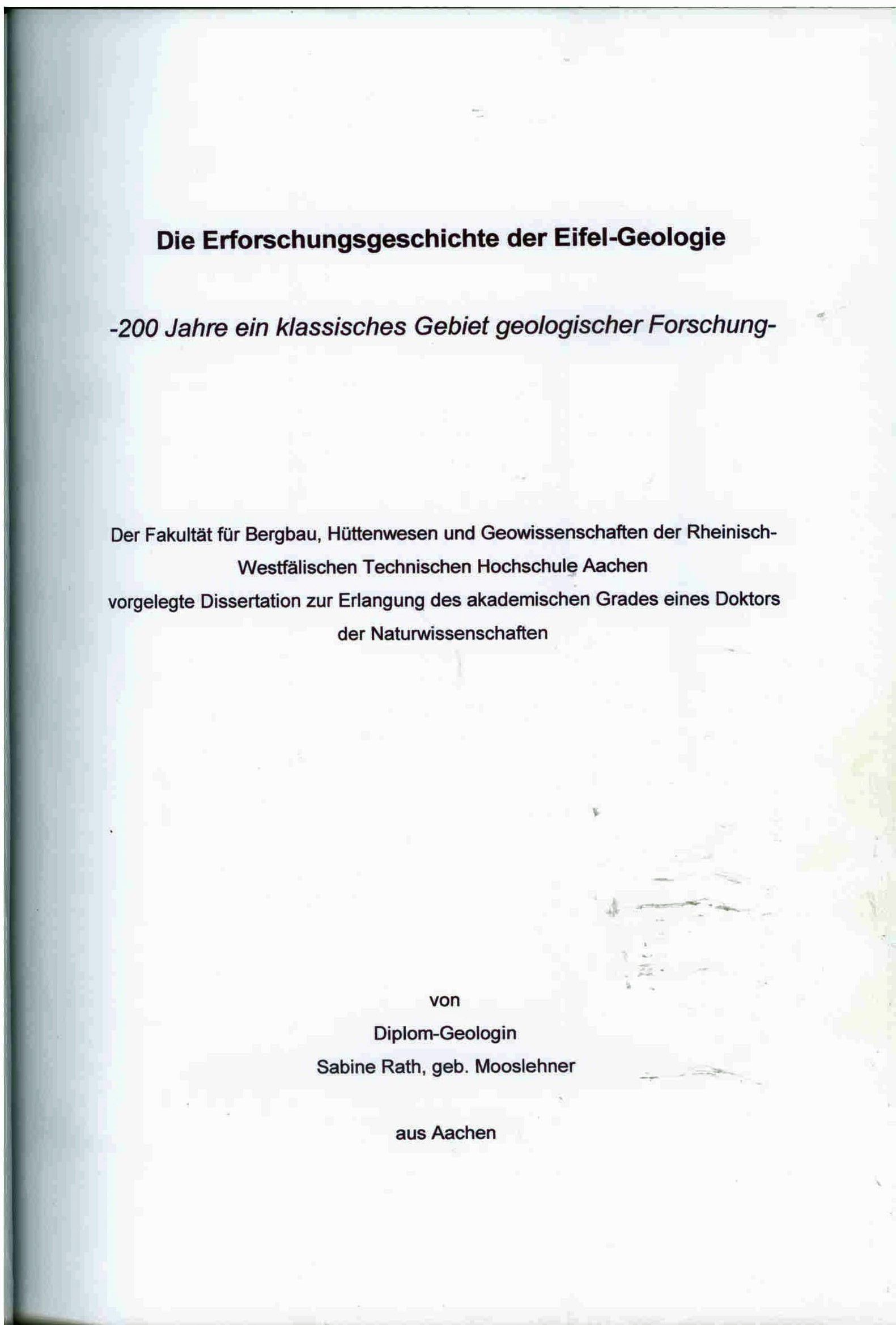 Rath, S.: Die Erforschungsgeschichte der Eifel-Geologie. 200 Jahre ein klassisches Gebiet geologischer Forschung.