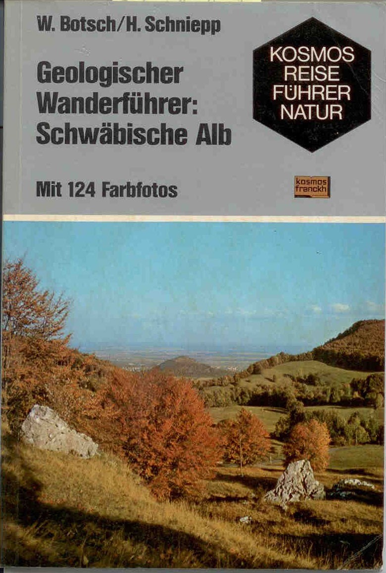 Botsch,W.+ Schniepp, H.: Geologischer Wanderführer: Schwäbische Alb