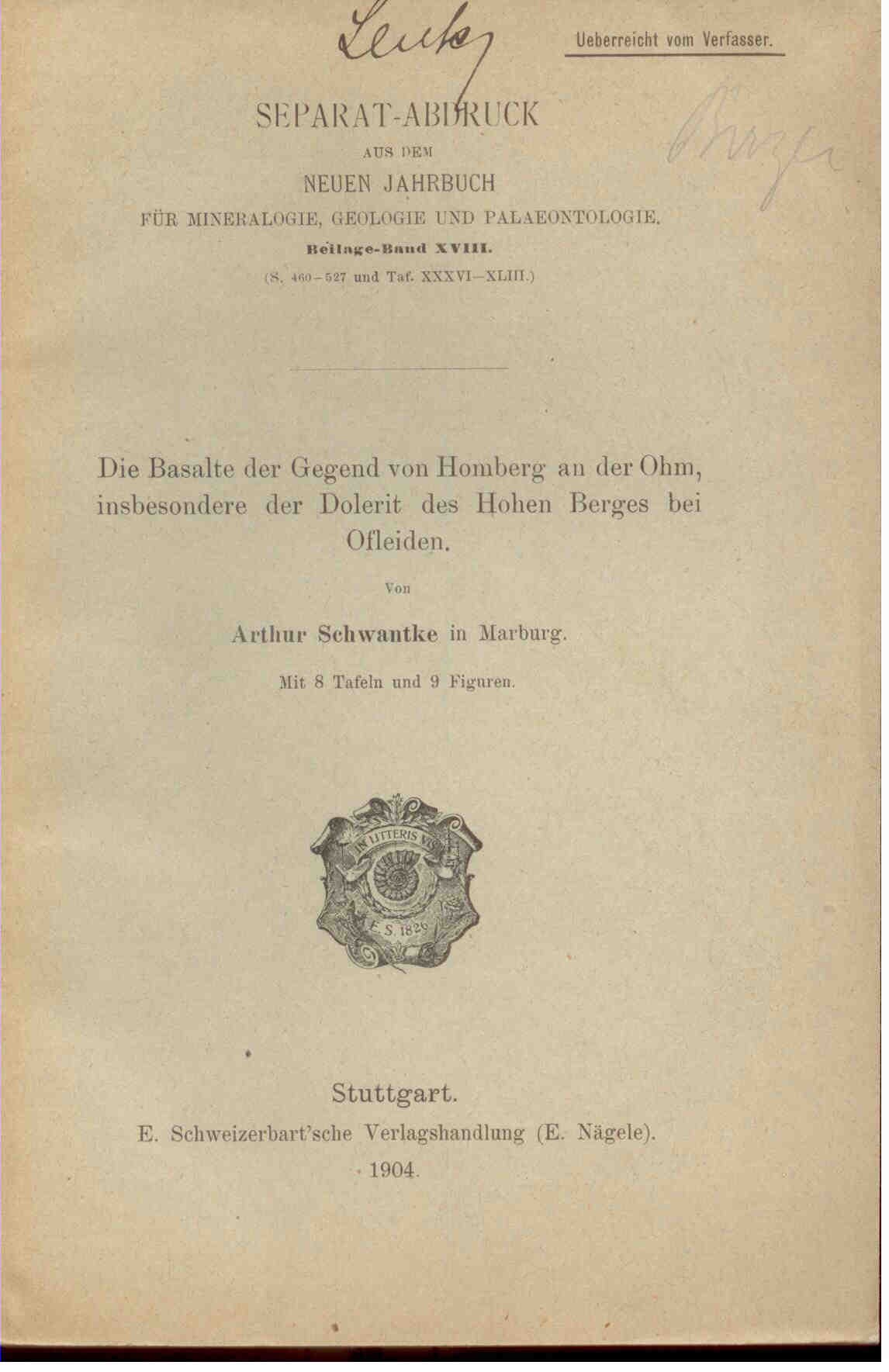 Schwantke, A.: Die Basalte der Gegend von Homberg an der Ohm, insbesondere der Dolerit des Hohen Berges bei Ofleiden.