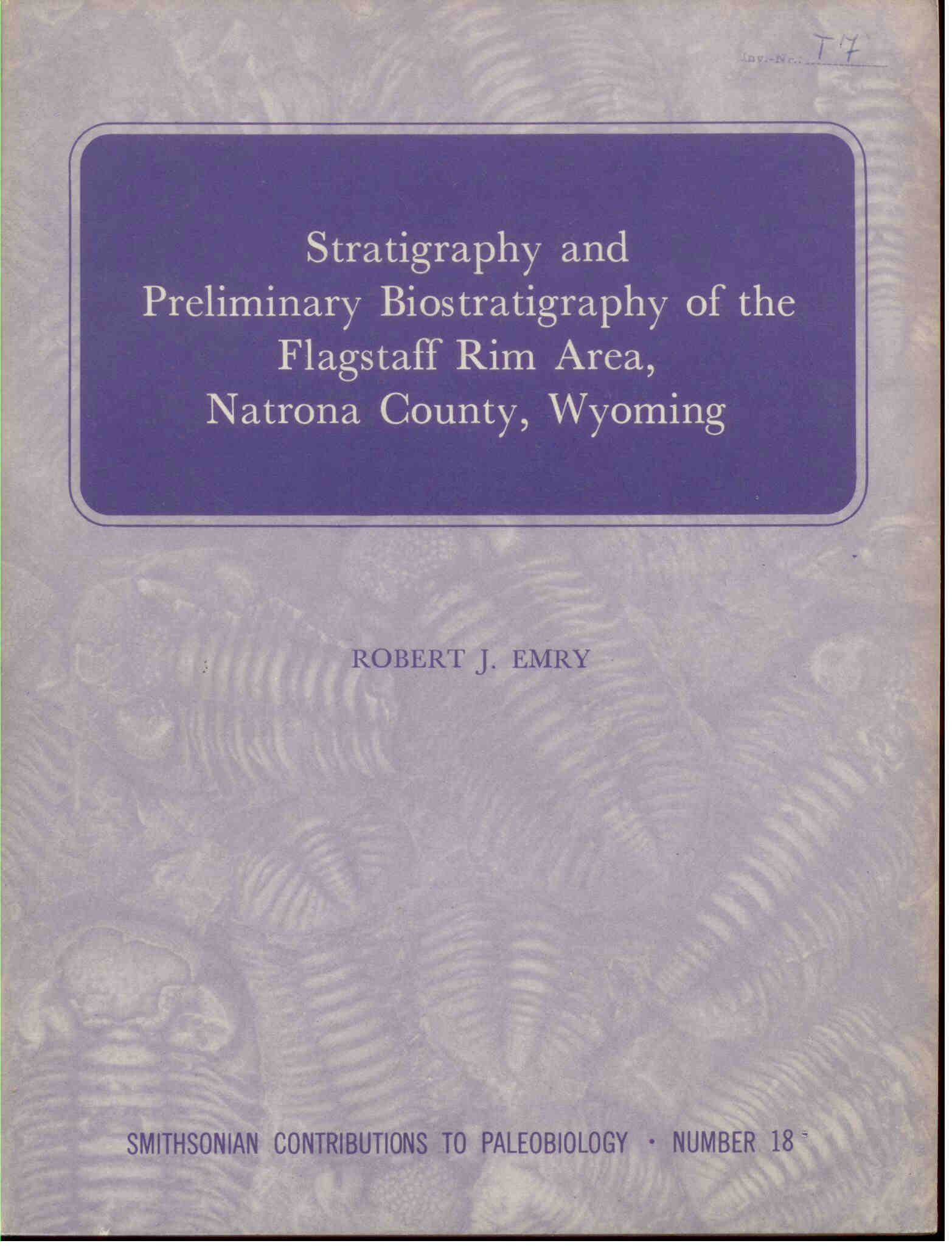 Emry, R.J.: Stratigraphy and Preliminary Biostratigraphy of the Flagstaff Rim Area, Natrona County, Wyoming