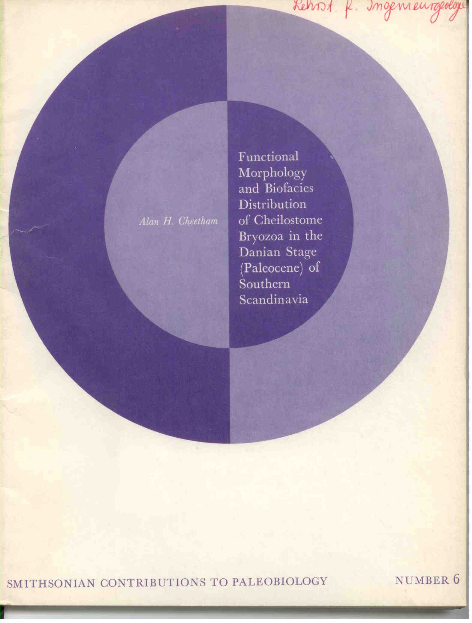 Cheetham, A.H.: Functional morphology and biofacies distribution of cheilostome Bryozoa in the Danian stage (Paleocene) of southern Scandinavia.