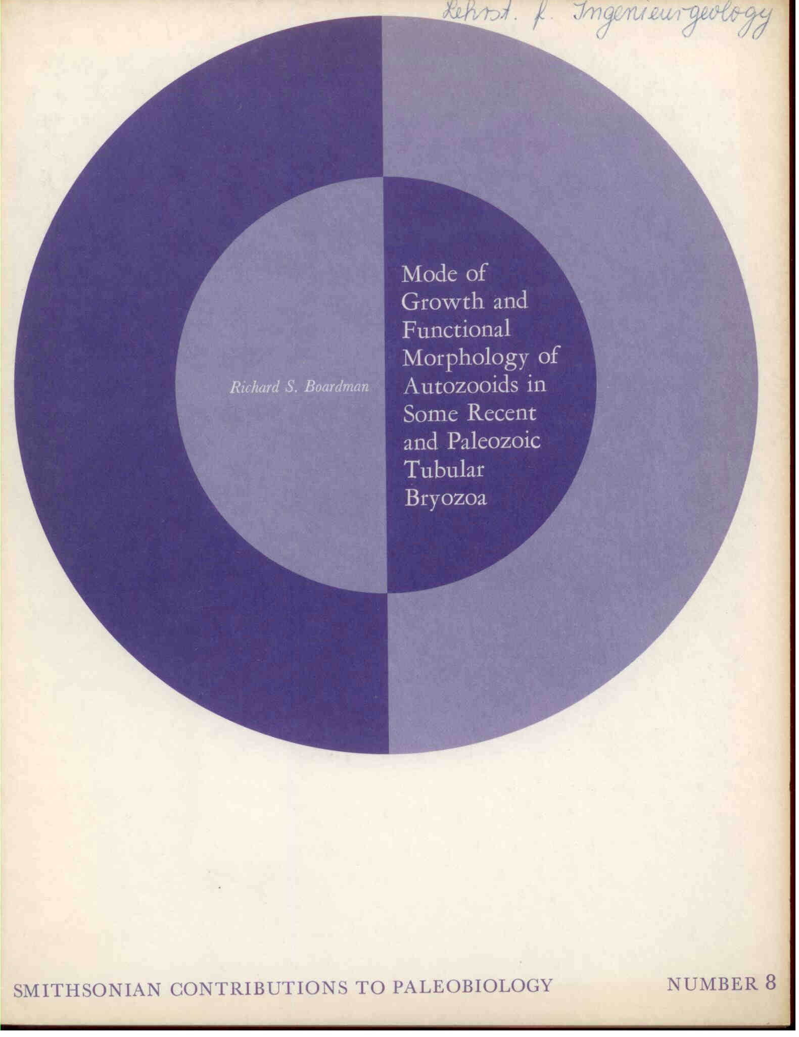 Boardman, R.S.: Mode of growth and functional morphology of autozooids in some Recent and Paleozoic tubular Bryozoa.
