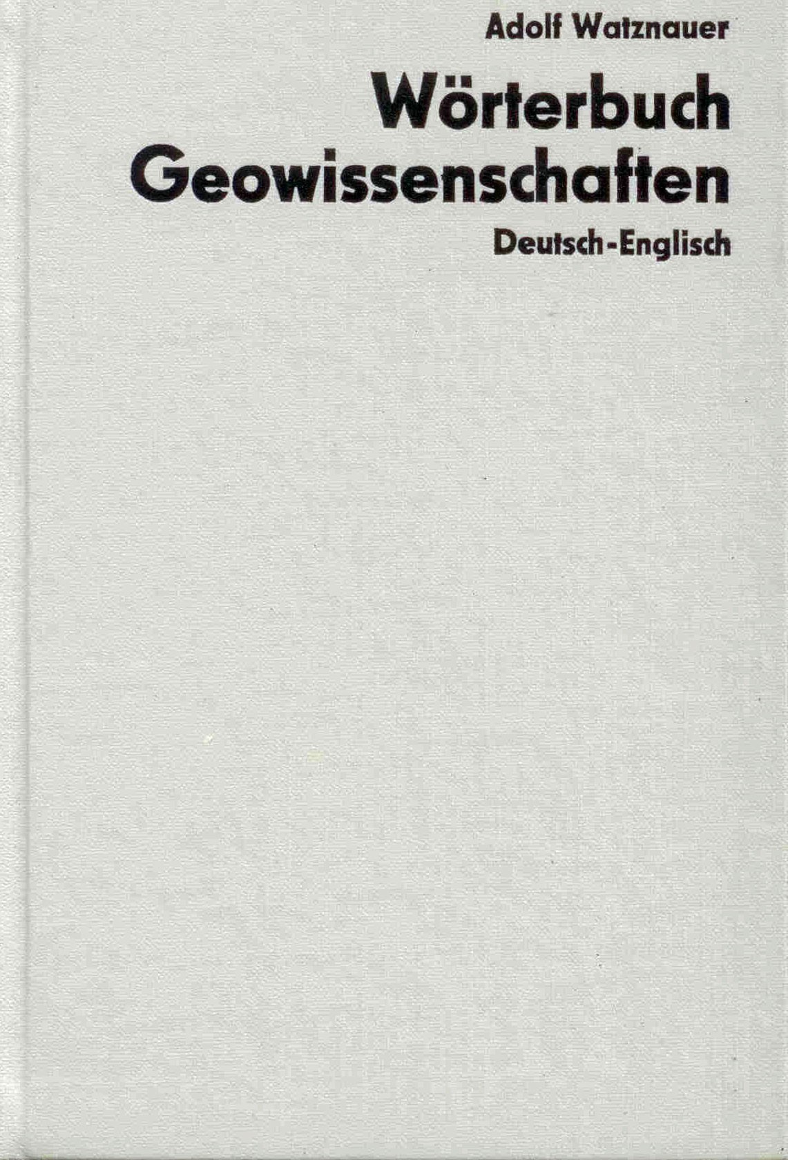 Adolf, W.: Technik-Wörterbuch Geowissenschaften Deutsch-Englisch