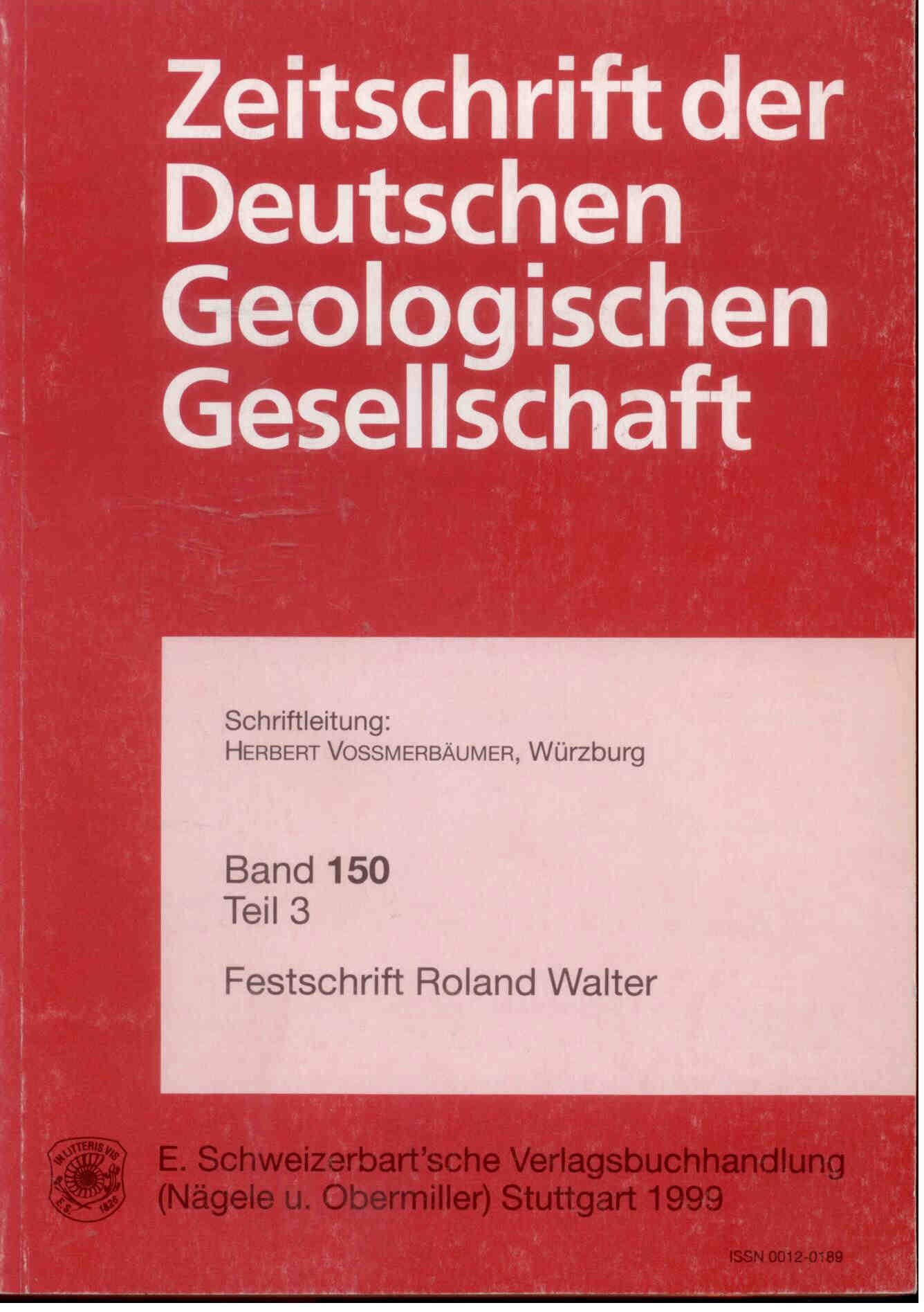 Vossmerbäumer, H.: Zeitschrift der Deutschen Geologischen Gesellschaft Band 150 Teil 3, Festschrift Roland Walter