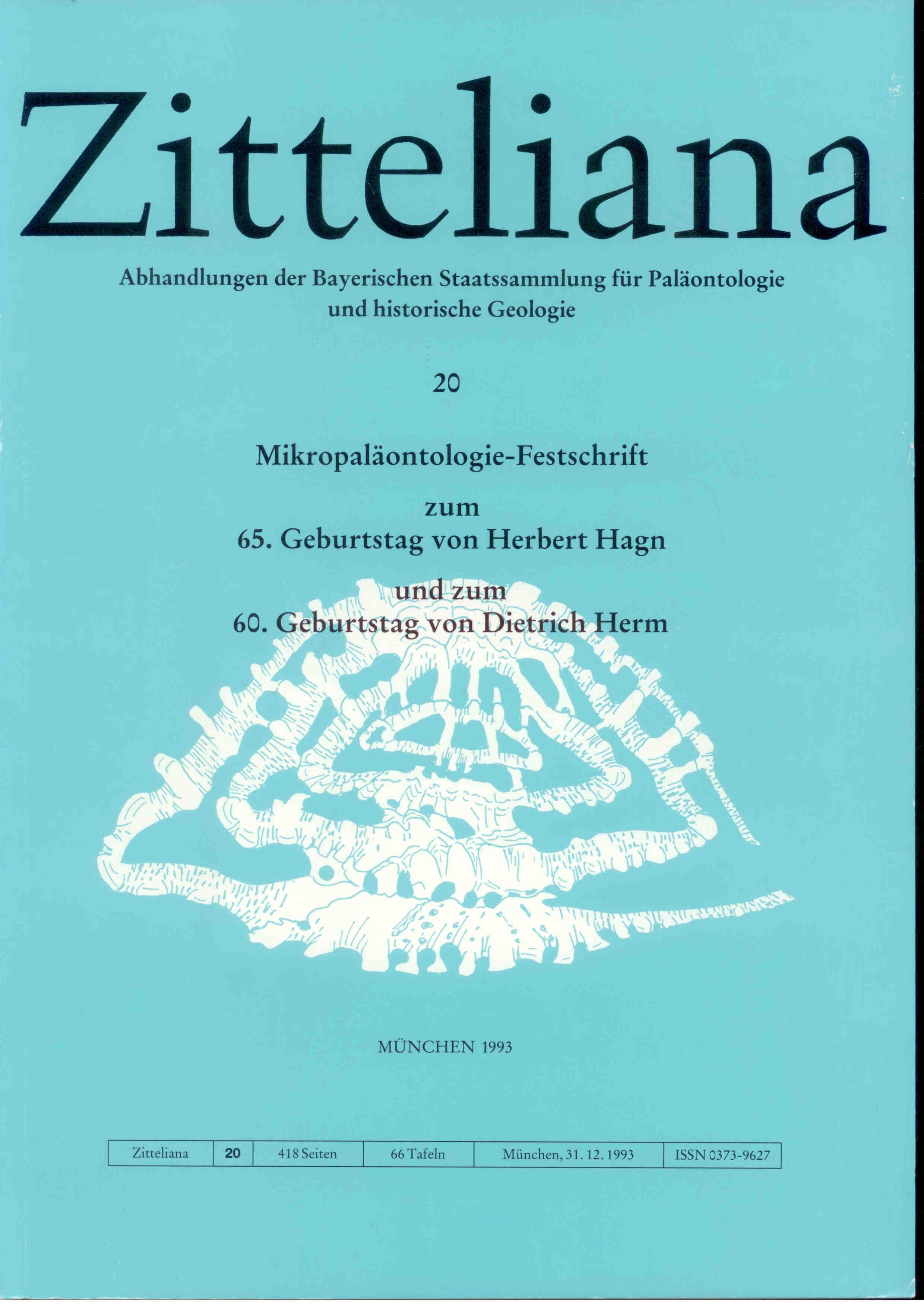 Hagn H., Herm D.: Mikropaläontologie-Festschrift zum 65. Geburtstag von Herbert Hagn und zum 60. Geburtstag von Dietrich Herm.  ZITTELIANA 20