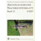 Archäologisches Nachrichtenblatt: Band 12  Heft 3/2007