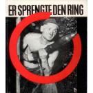 Scheibner, H.: Er sprengte den Ring  